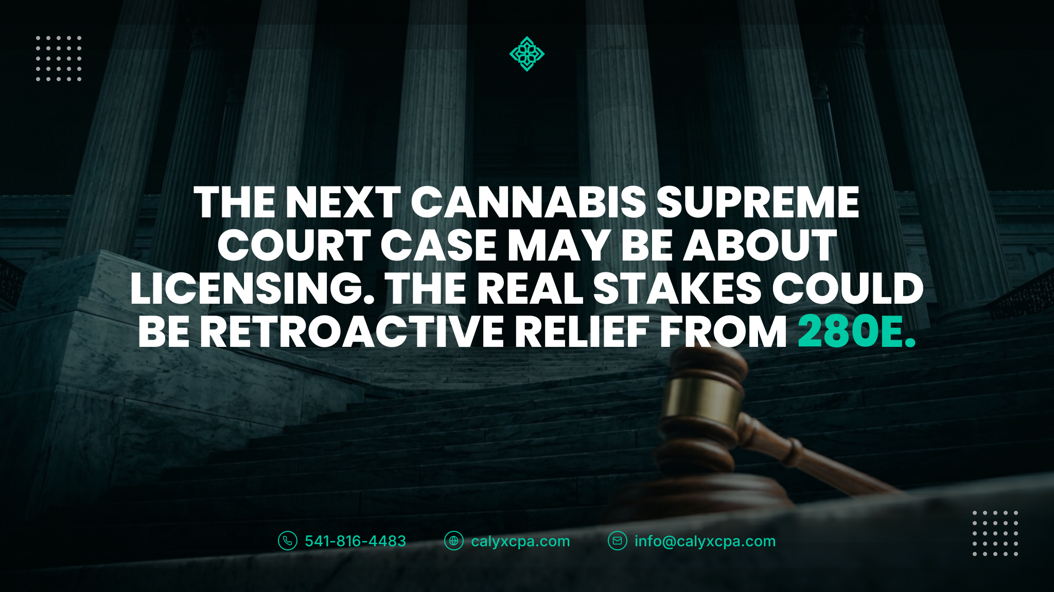 The Next Cannabis Supreme Court Case May Be About Licensing. The Real Stakes Could Be Retroactive Relief from 280E.
