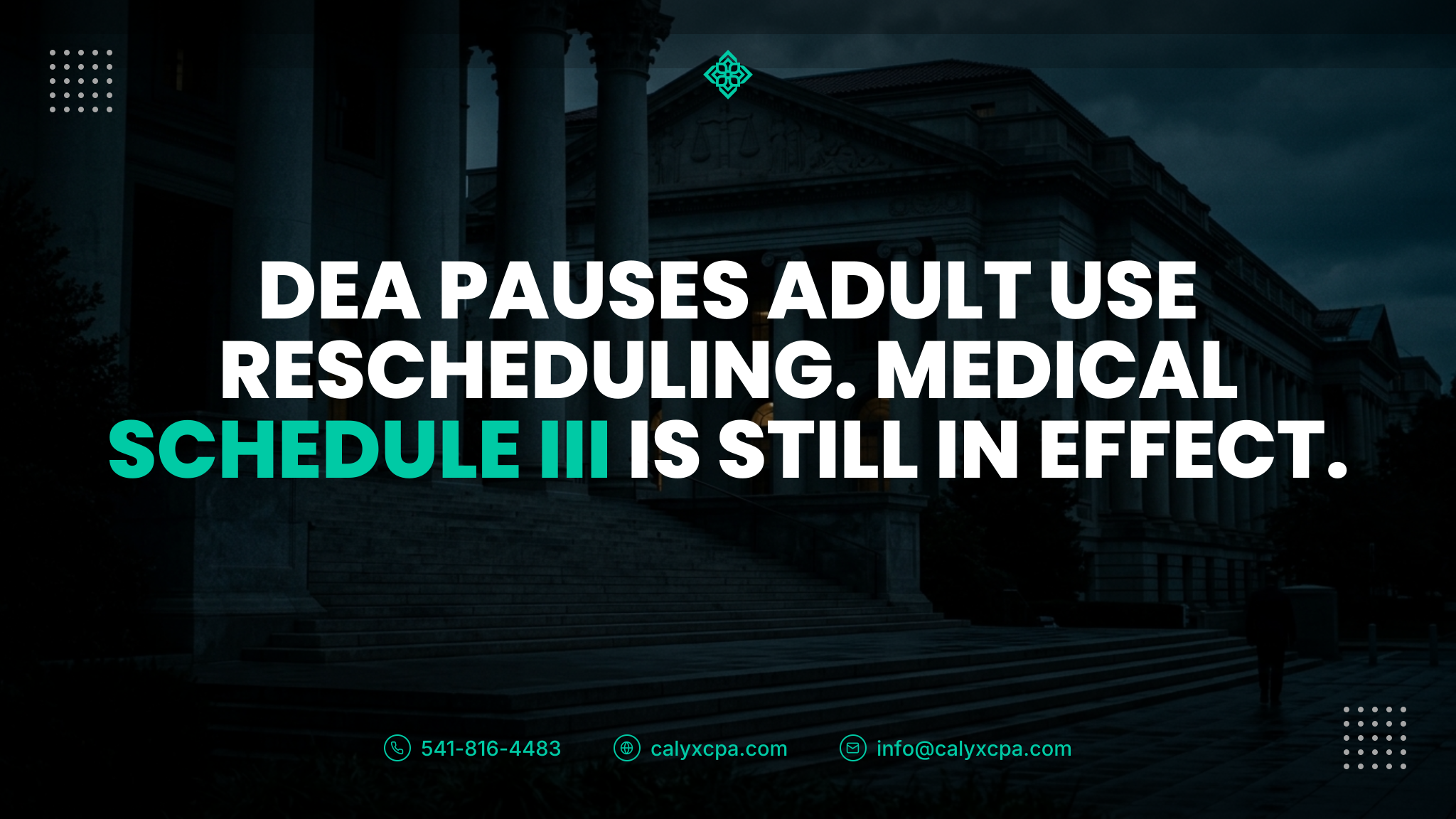 DEA Pauses Adult Use Rescheduling. Medical Schedule III Is Still in Effect.