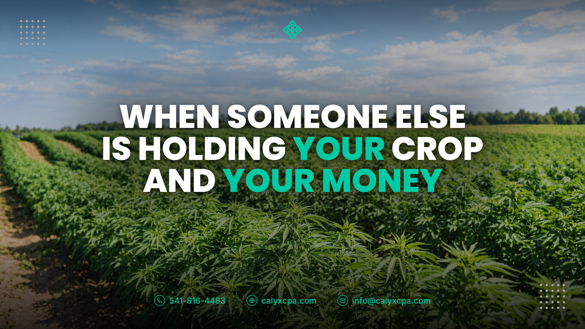 When Someone Else Is Holding Your Crop and Your Money